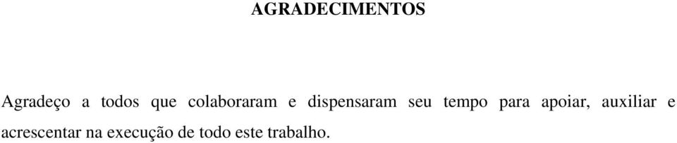 tempo para apoiar, auxiliar e