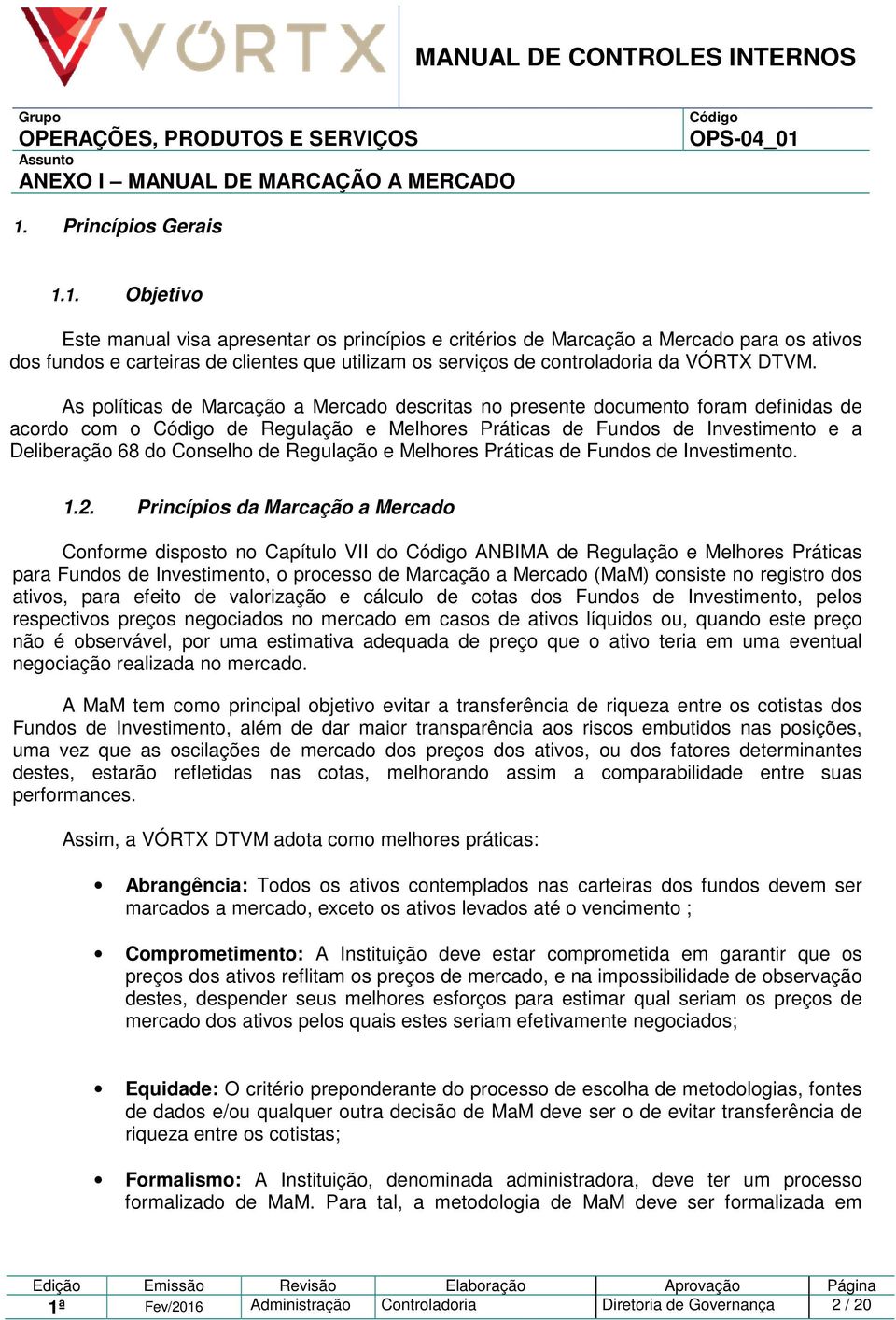 Regulação e Melhores Práticas de Fundos de Investimento. 1.2.