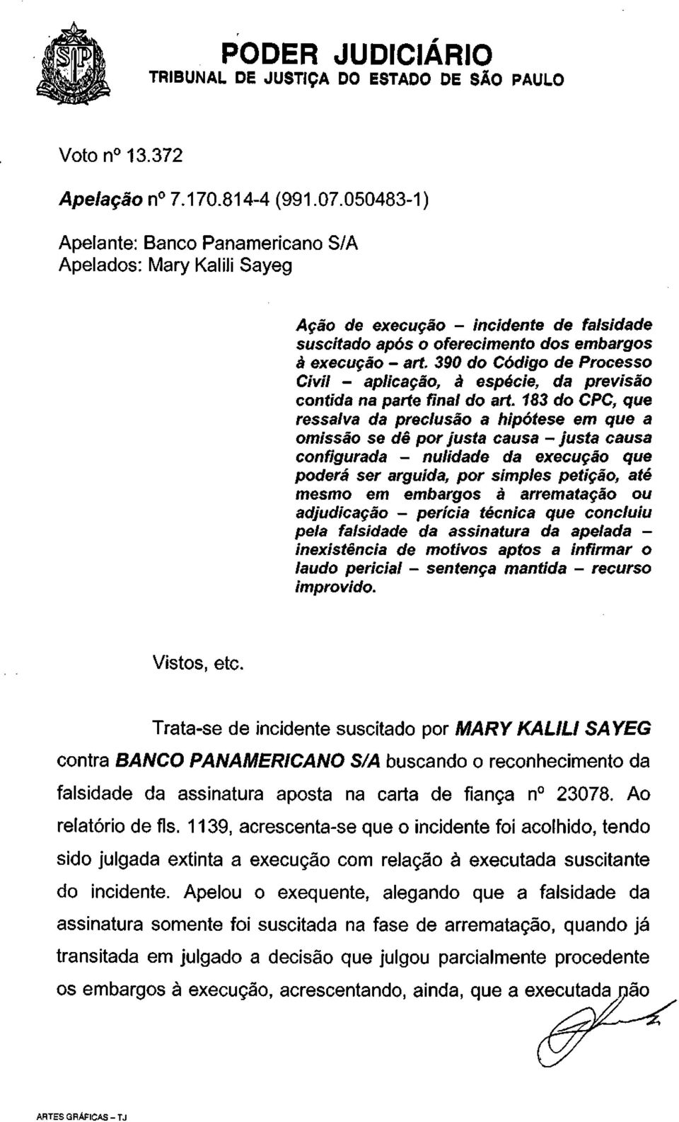 390 do Código de Processo Civil - aplicação, à espécie, da previsão contida na parte final do art.