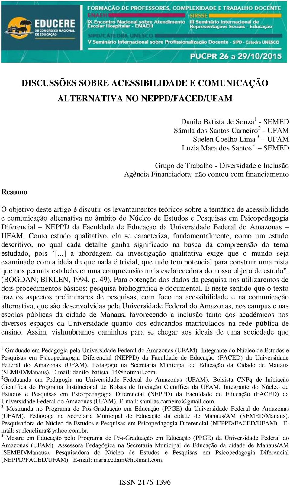 acessibilidade e comunicação alternativa no âmbito do Núcleo de Estudos e Pesquisas em Psicopedagogia Diferencial NEPPD da Faculdade de Educação da Universidade Federal do Amazonas UFAM.