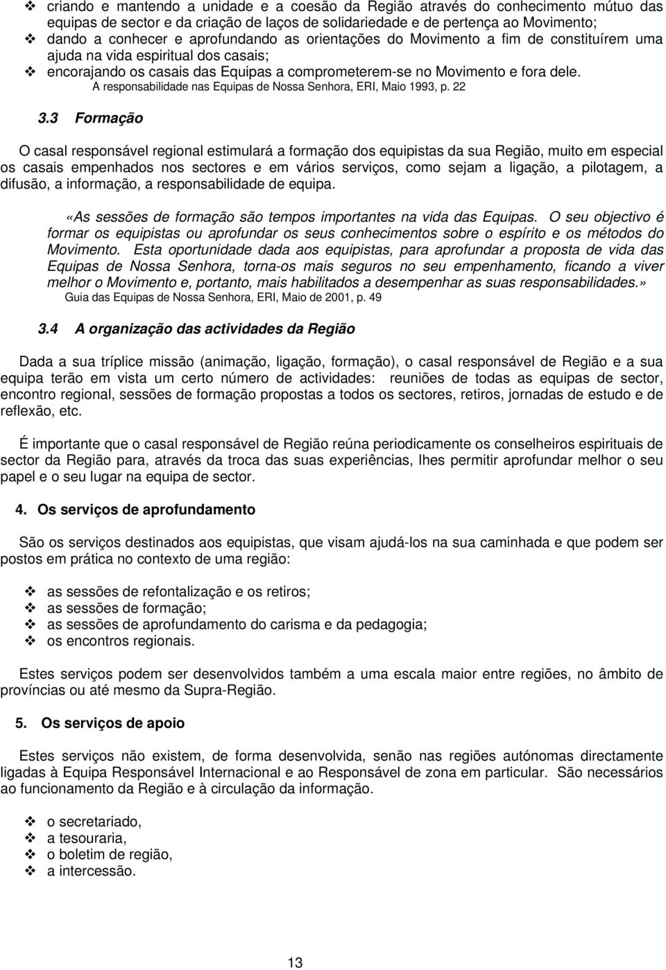 A responsabilidade nas Equipas de Nossa Senhora, ERI, Maio 1993, p. 22 3.