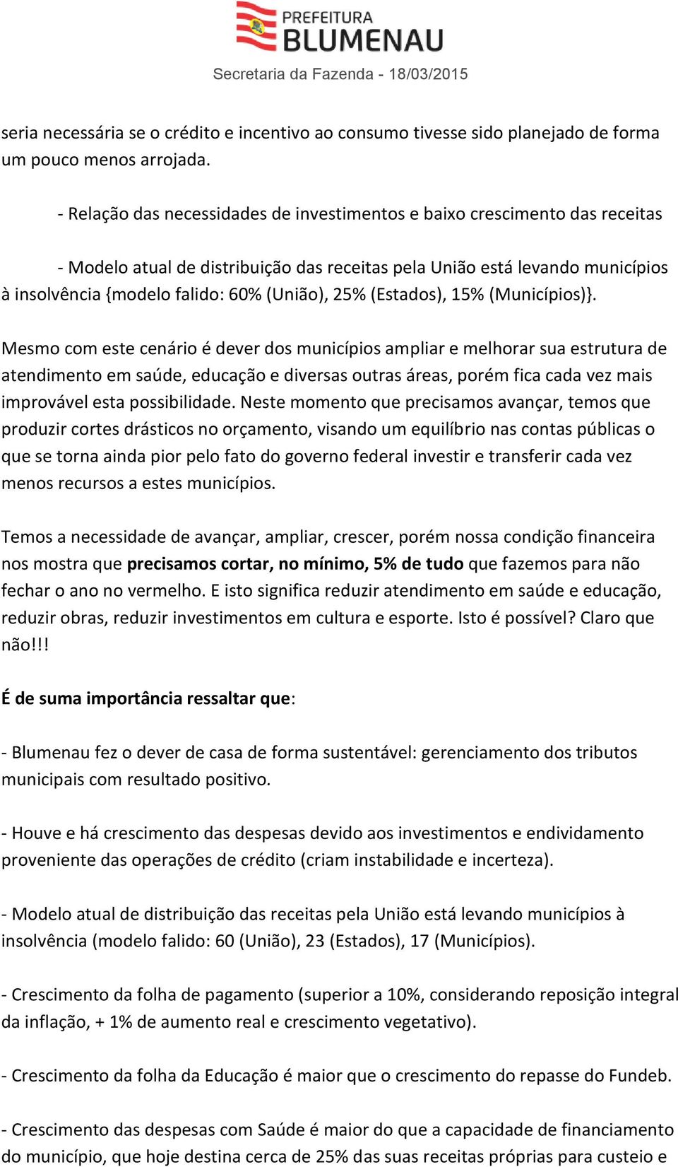 25% (Estados), 15% (Municípios)}.