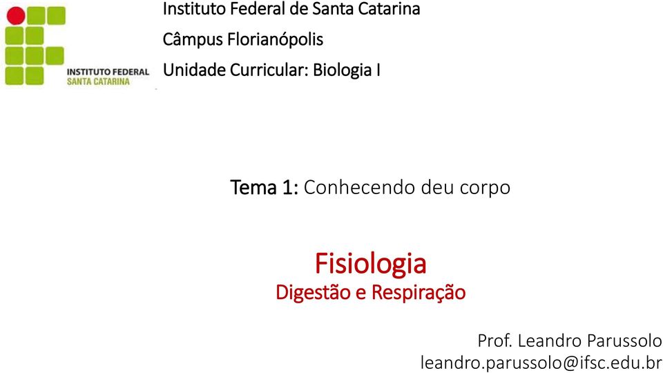 1: Conhecendo deu corpo Fisiologia Digestão e