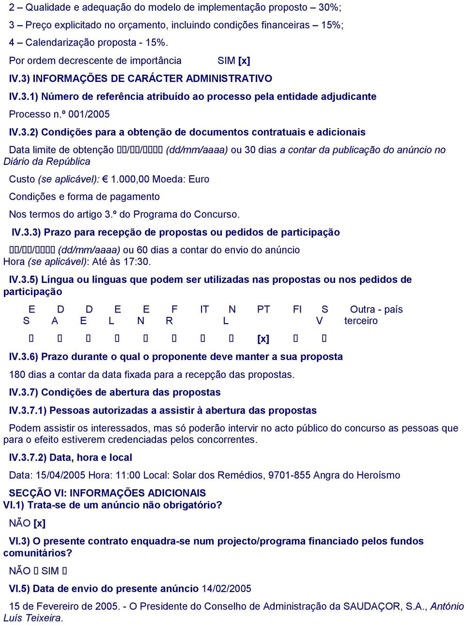 INFORMAÇÕS D CARÁCTR ADMINISTRATIVO IV.3.