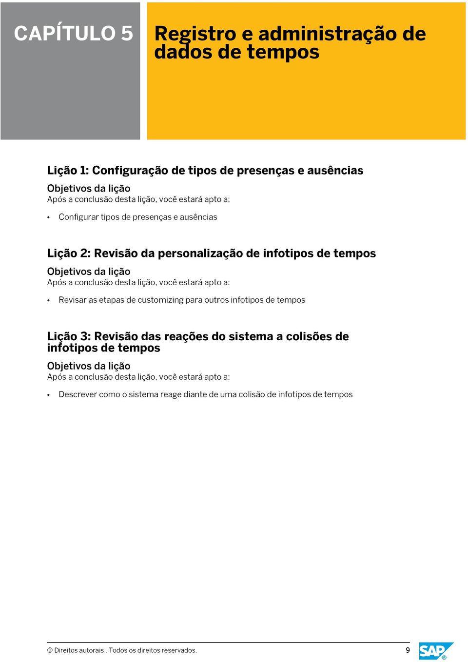 de customizing para outros infotipos de tempos Lição 3: Revisão das reações do sistema a colisões de infotipos de