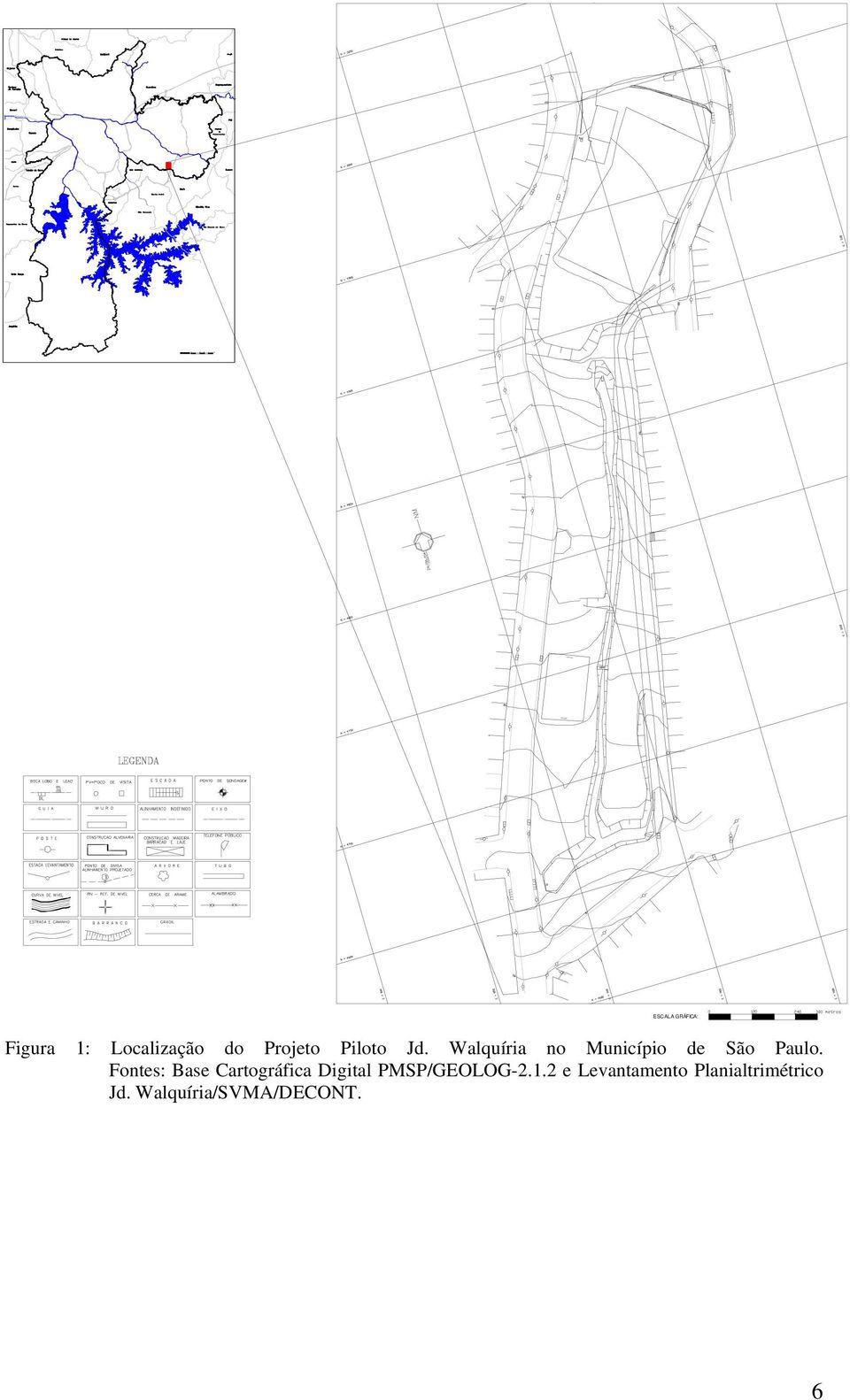 Fontes: Base Cartográfica Digital PMSP/GEOLOG-2.1.