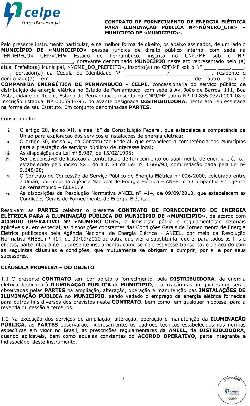 CEP:«CEP» Estado de Pernambuco, inscrito no CNPJ/MF sob o N.