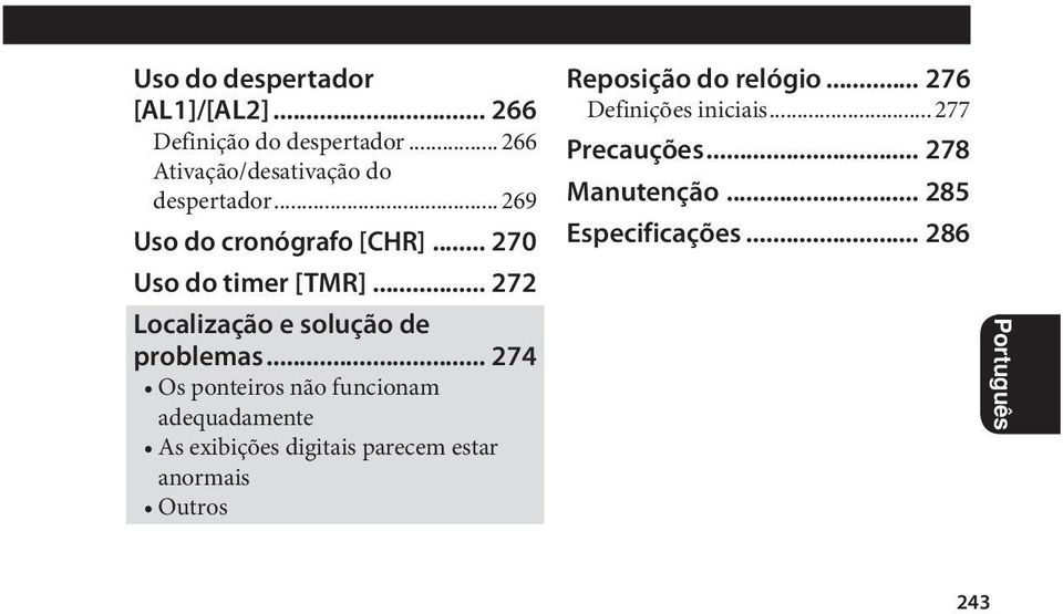 .. 274 Os ponteiros não funcionam adequadamente As exibições digitais parecem estar anormais Outros