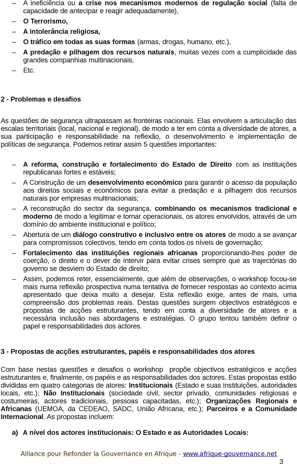 2 - Problemas e desafios As questões de segurança ultrapassam as fronteiras nacionais.