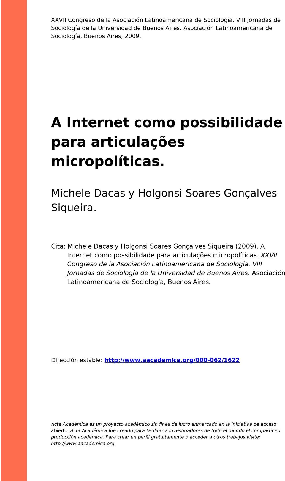 A Internet cm pssibilidade para articulações micrplíticas. XXVII Cngres de la Asciación Latinamericana de Scilgía. VIII Jrnadas de Scilgía de la Universidad de Buens Aires.