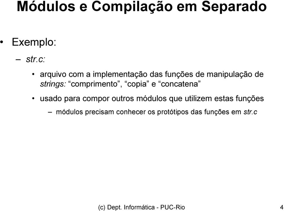 comprimento, copia e concatena usado para compor outros módulos que