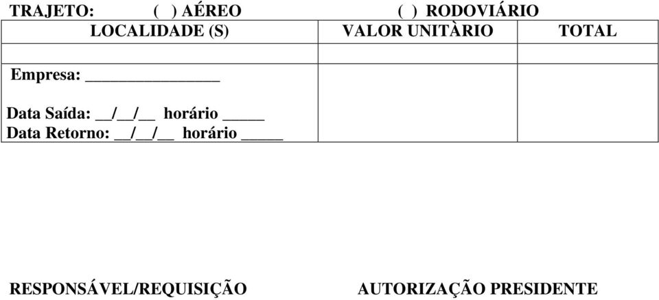 Empresa: Data Saída: / / horário Data