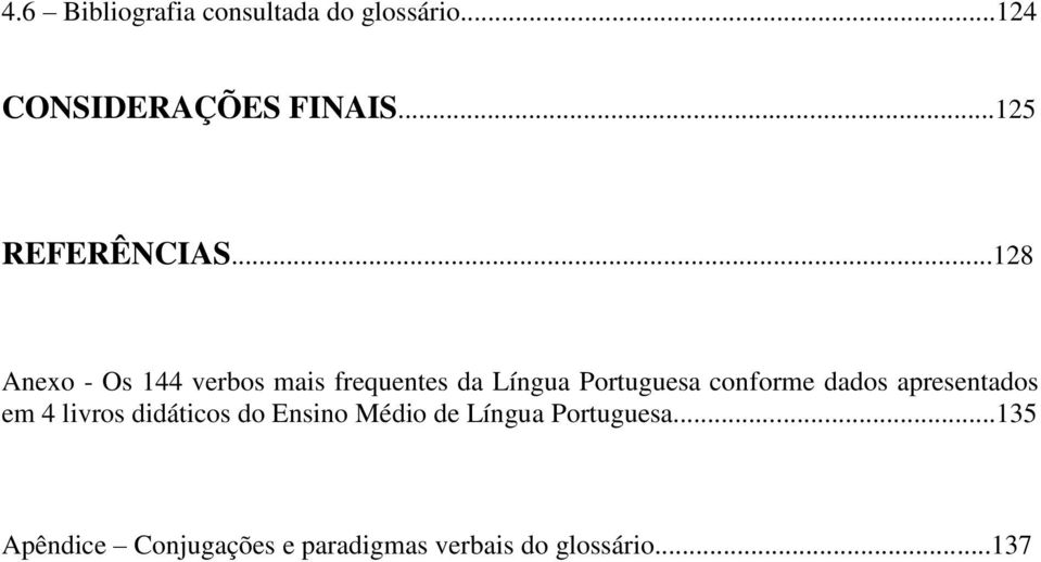 ..128 Anexo - Os 144 verbos mais frequentes da Língua Portuguesa conforme