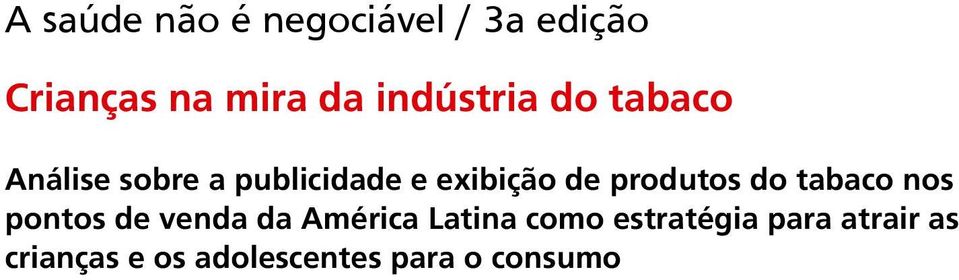 produtos do tabaco nos pontos de venda da América Latina como