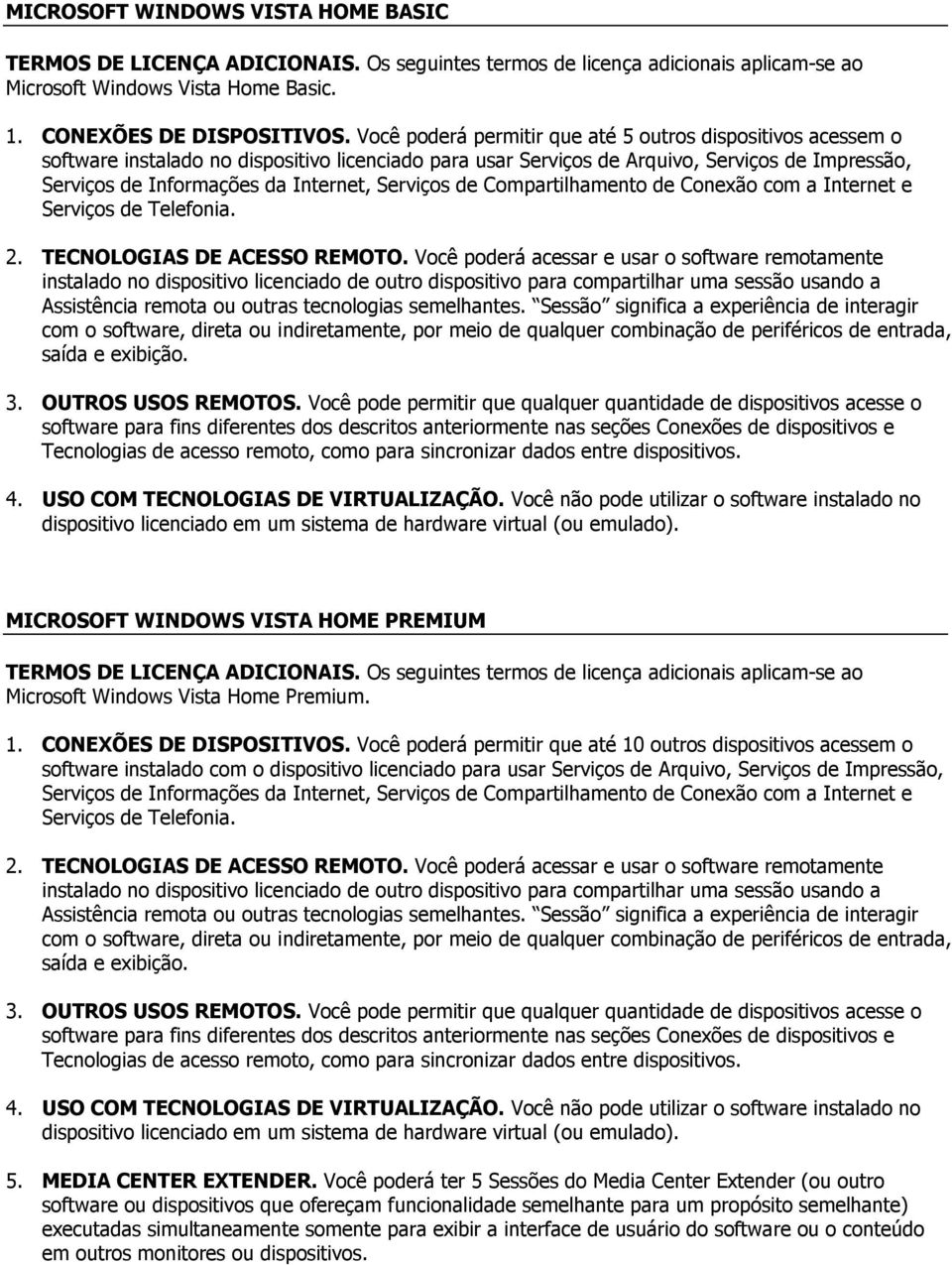 Serviços de Compartilhamento de Conexão com a Internet e Serviços de Telefonia. 2. TECNOLOGIAS DE ACESSO REMOTO.