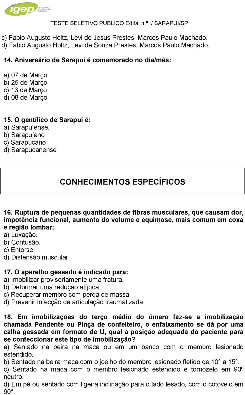 b) Sarapuíano c) Sarapucano d) Sarapucanense CONHECIMENTOS ESPECÍFICOS 16.