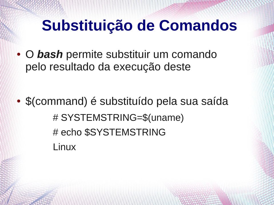 execução deste $(command) é substituído pela