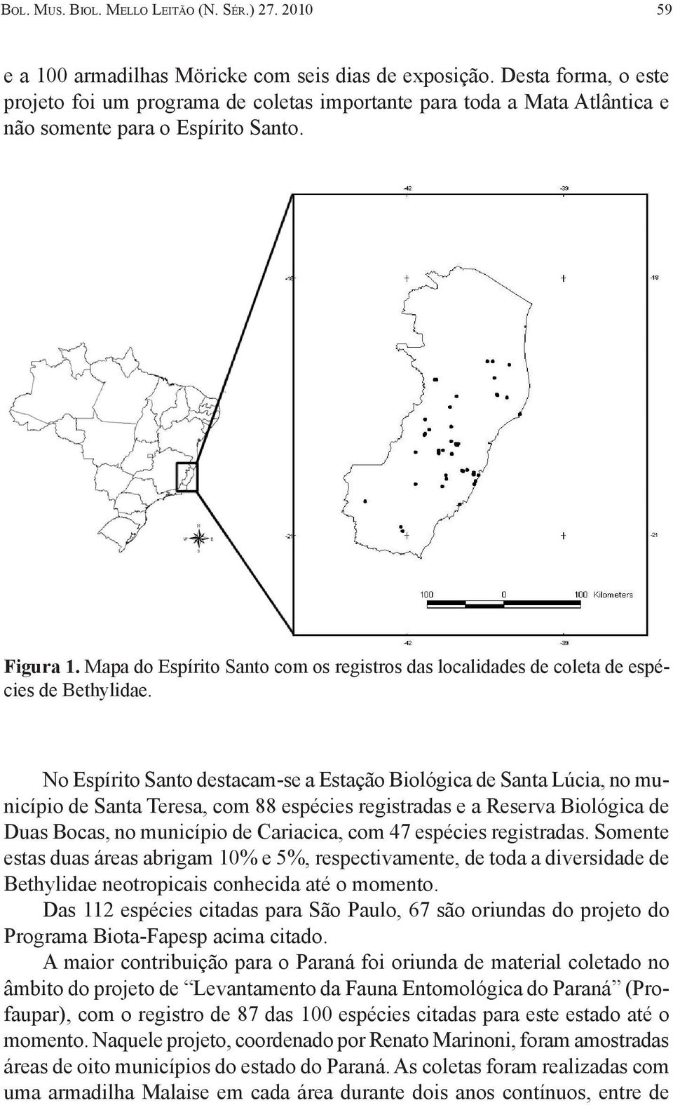 Mapa do Espírito Santo com os registros das localidades de coleta de espécies de Bethylidae.