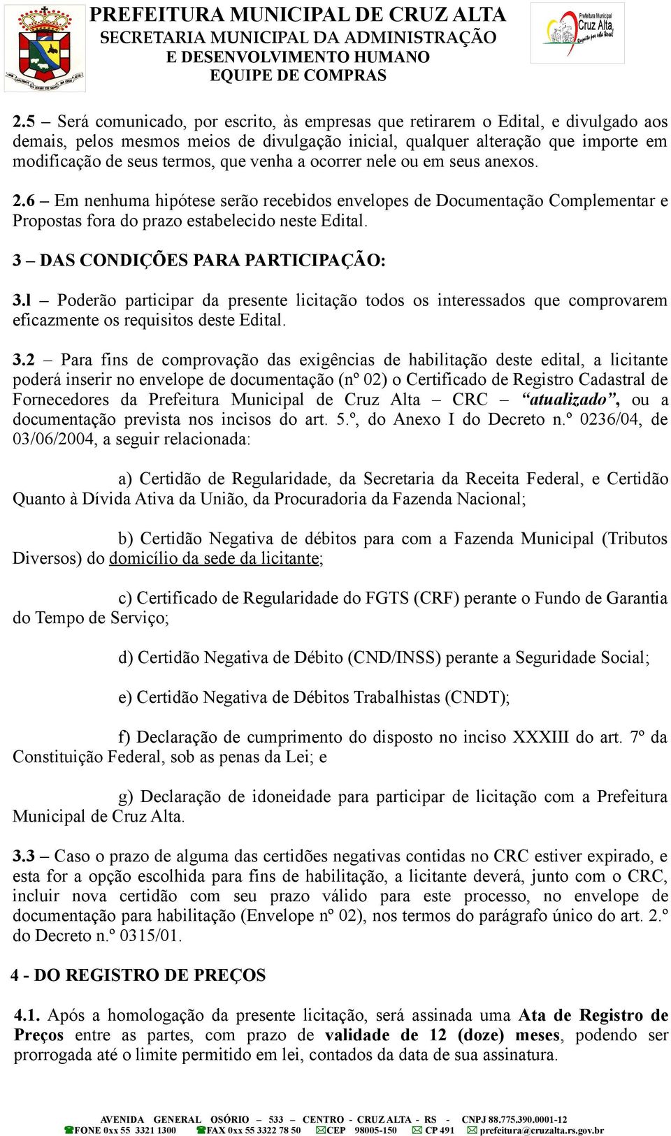 3 DAS CONDIÇÕES PARA PARTICIPAÇÃO: 3.