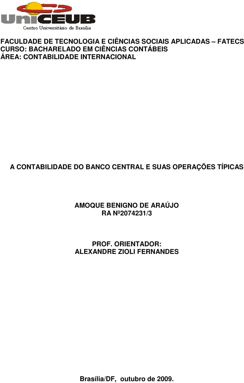 CONTABILIDADE DO BANCO CENTRAL E SUAS OPERAÇÕES TÍPICAS AMOQUE BENIGNO DE