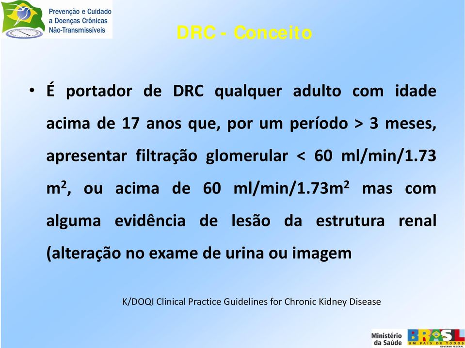 73 m 2, ou acima de 60 ml/min/1.