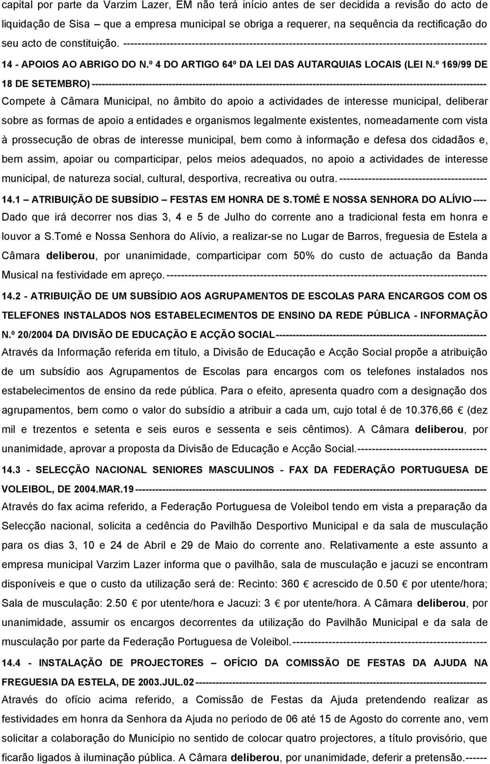 º 4 DO ARTIGO 64º DA LEI DAS AUTARQUIAS LOCAIS (LEI N.