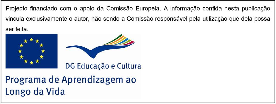 A informação contida nesta publicação vincula