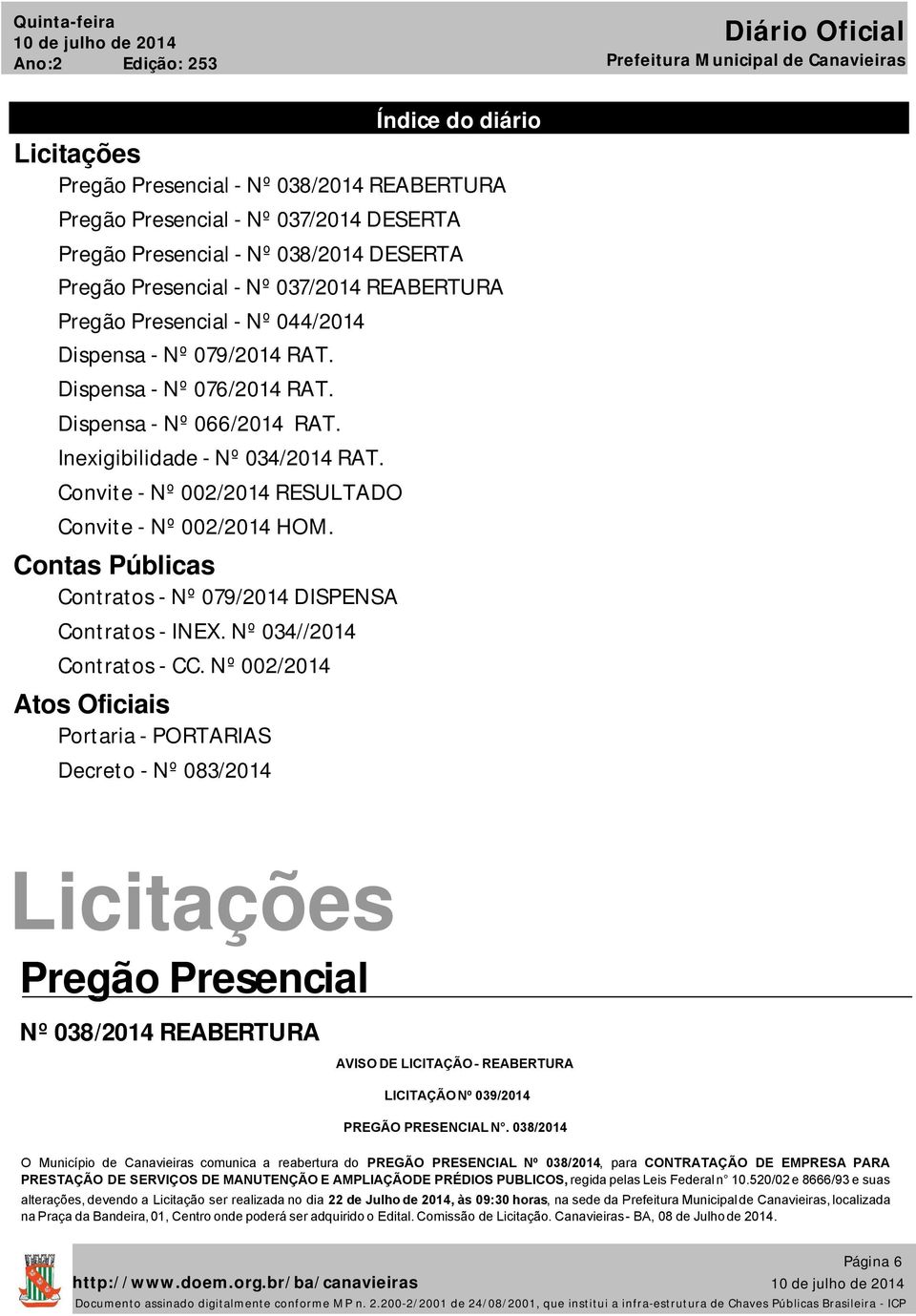 Contas Públicas Contratos Nº 079/2014 DISPENSA Contratos INEX. Nº 034//2014 Contratos CC.