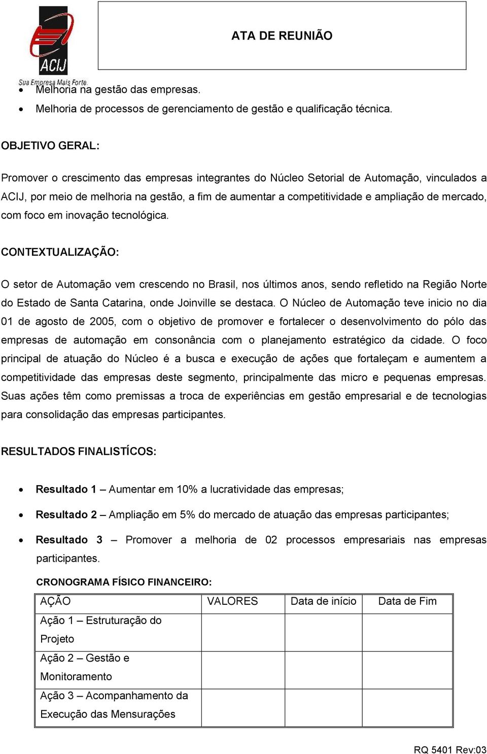 mercado, com foco em inovação tecnológica.