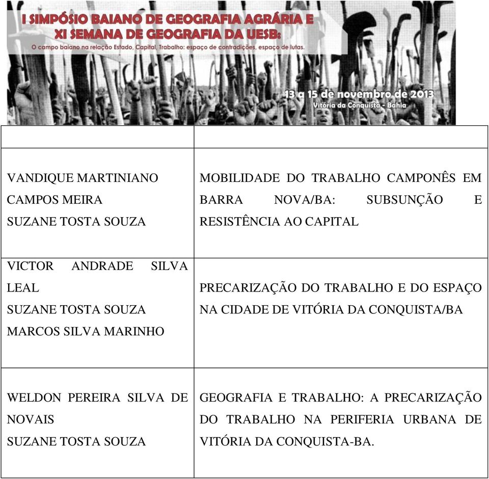 PRECARIZAÇÃO DO TRABALHO E DO ESPAÇO NA CIDADE DE VITÓRIA DA CONQUISTA/BA WELDON PEREIRA