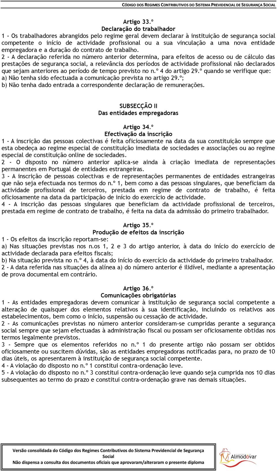 nova entidade empregadora e a duração do contrato de trabalho.