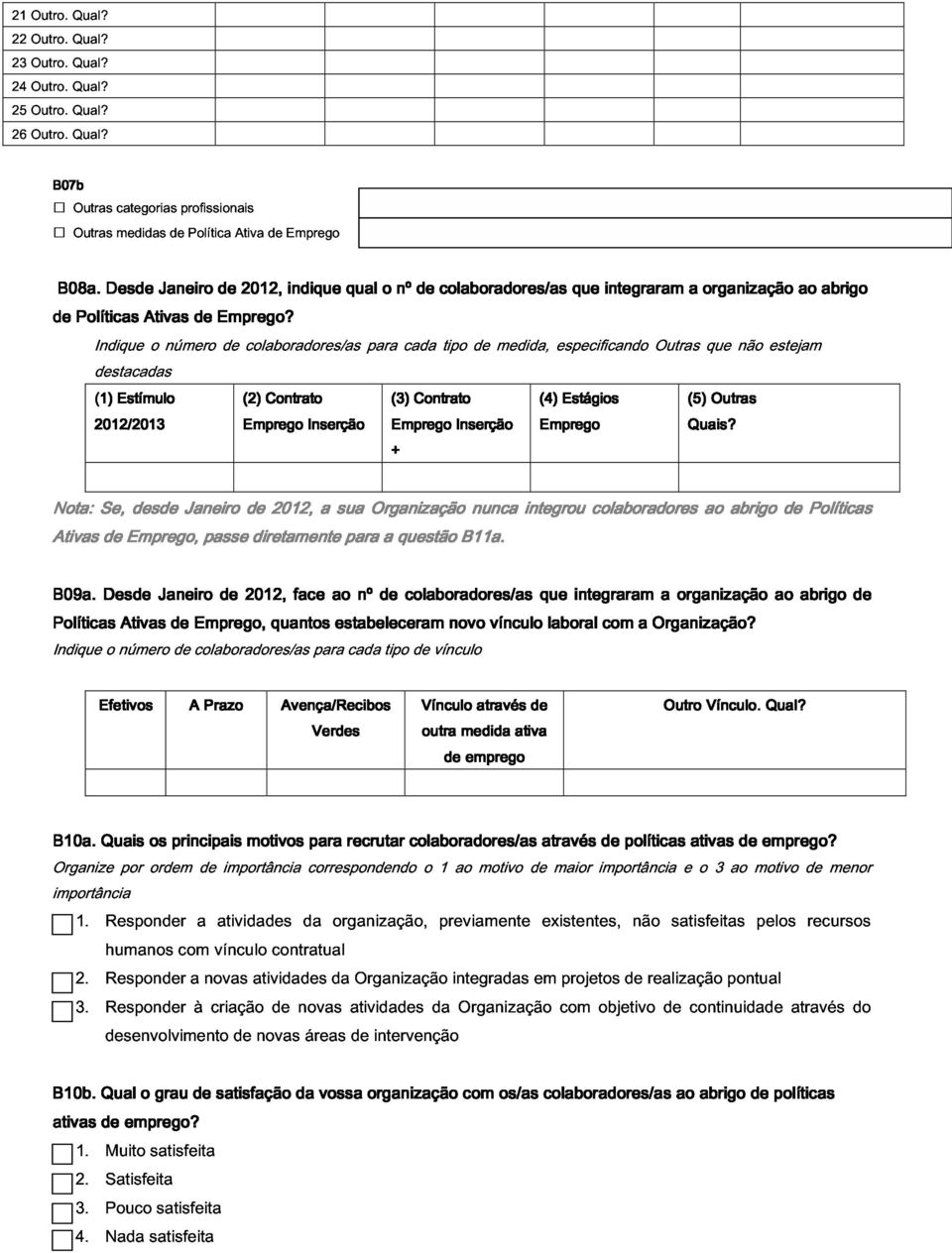 Estímulo 2013 Emprego (2) Contrato Inserção Emprego + (3) Contrato Inserção Emprego (4) Estágios Quais?