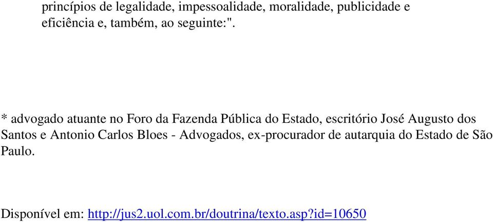 * advogado atuante no Foro da Fazenda Pública do Estado, escritório José Augusto dos