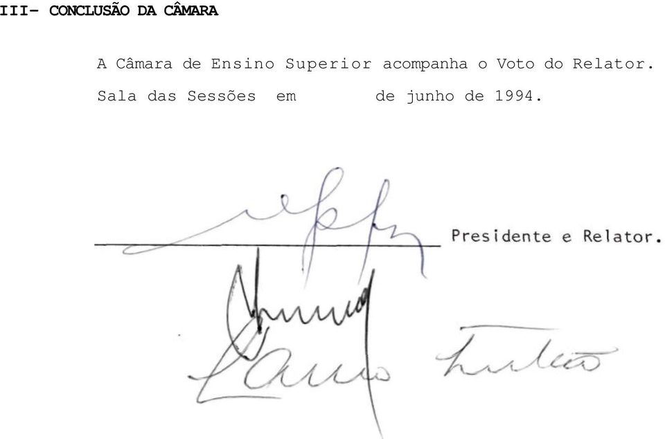 acompanha o Voto do Relator.