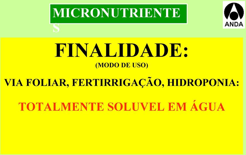 VIA FOLIAR, FERTIRRIGAÇÃO,