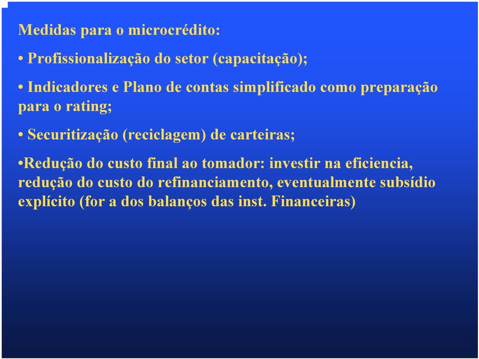 carteiras; Redução do custo final ao tomador: investir na eficiencia, redução do custo do