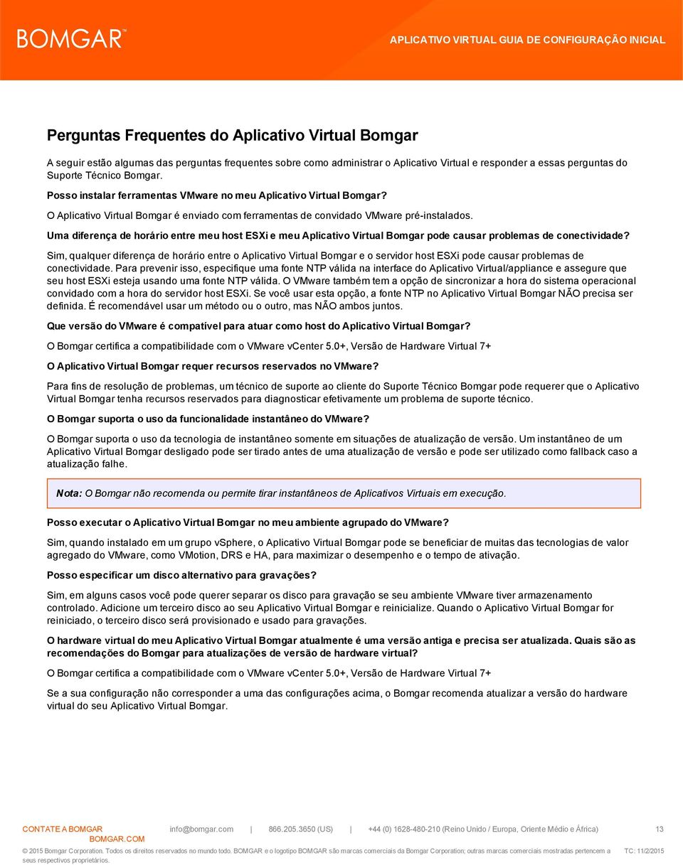 Uma diferença de horário entre meu host ESXi e meu Aplicativo Virtual Bomgar pode causar problemas de conectividade?