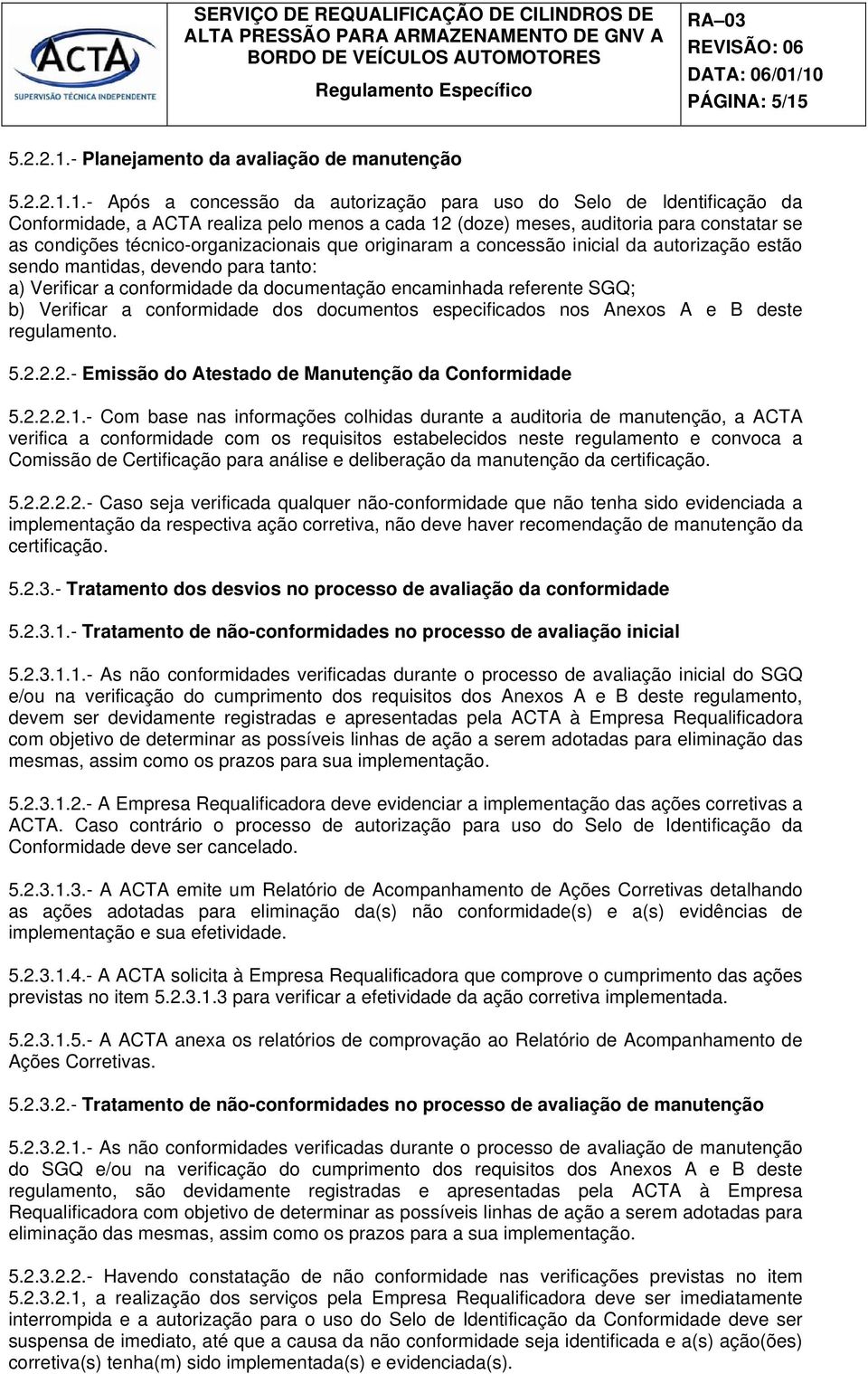 - Planejamento da avaliação de manutenção 1.