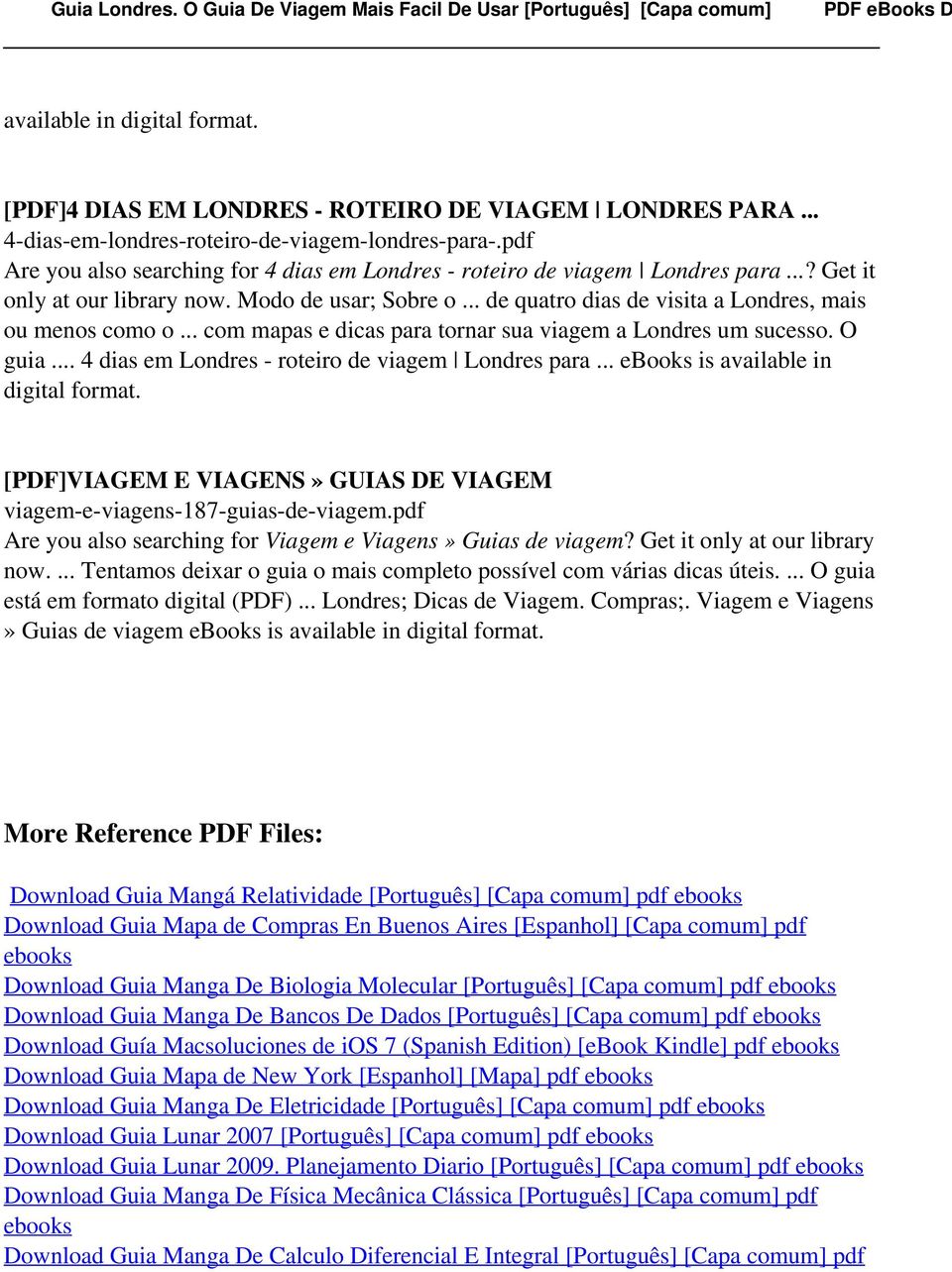 .. 4 dias em Londres - roteiro de viagem Londres para... ebooks is available in digital format. [PDF]VIAGEM E VIAGENS» GUIAS DE VIAGEM viagem-e-viagens-187-guias-de-viagem.