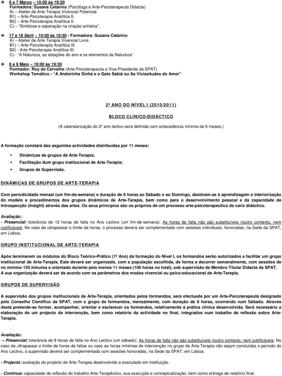 B1) Arte-Psicoterapia Analítica III. B2) - Arte-Psicoterapia Analítica III.