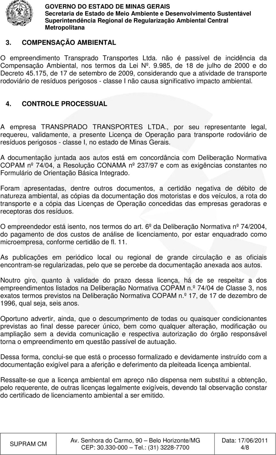 CONTROLE PROCESSUAL A empresa TRANSPRADO TRANSPORTES LTDA.