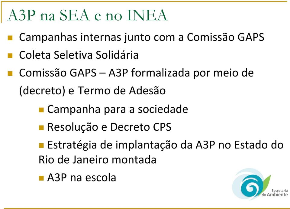 Termo de Adesão Campanha para a sociedade Resolução e Decreto CPS