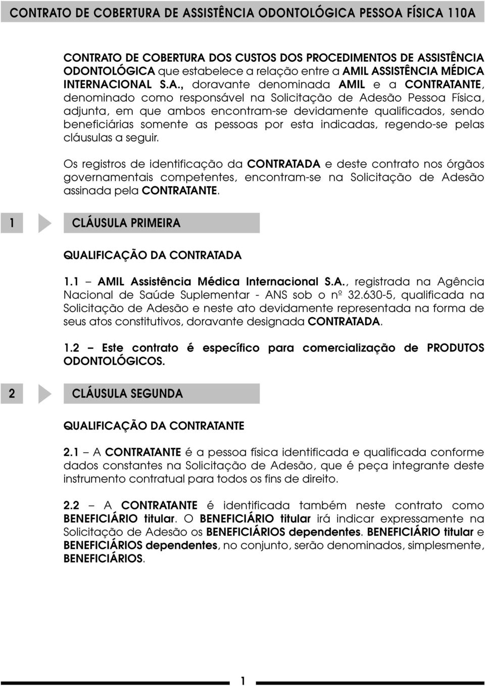 DOS CUSTOS DOS PROCEDIMENTOS DE AS