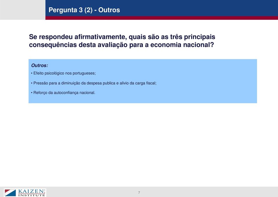 Outros: Efeito psicológico nos portugueses; Pressão para a diminuição da