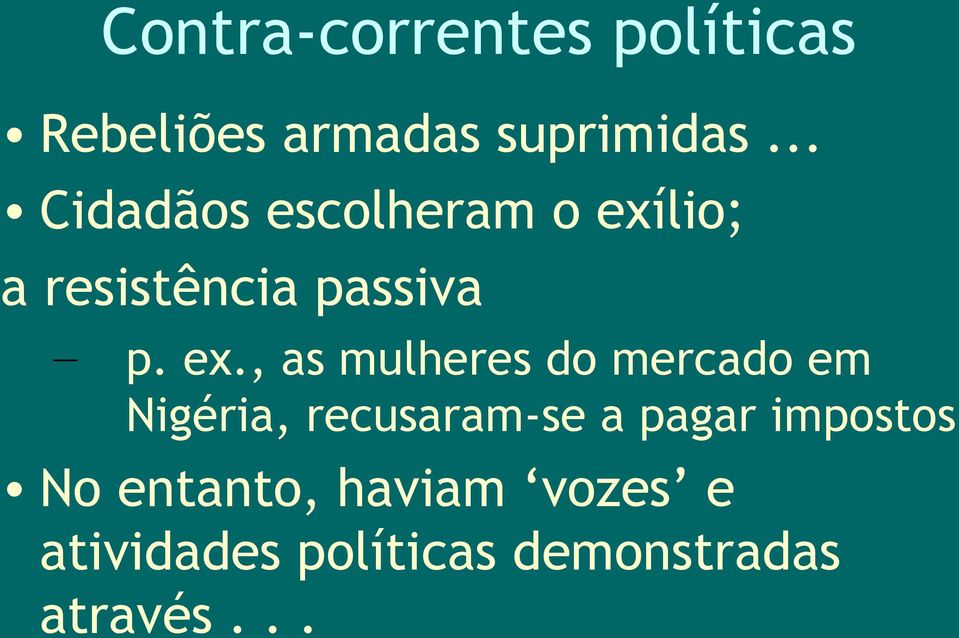 lio; a resistência passiva p. ex.