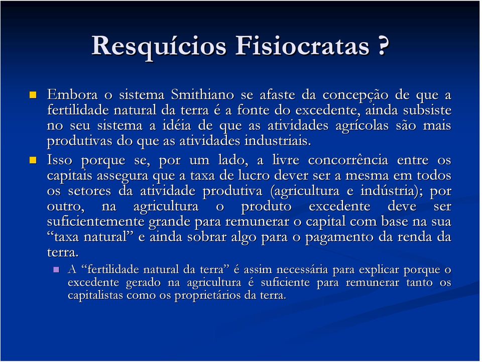 produtivas do que as atividades industriais.