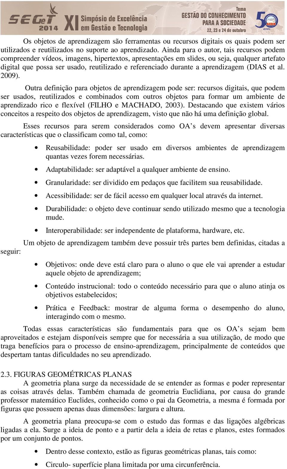 aprendizagem (DIAS et al. 2009).