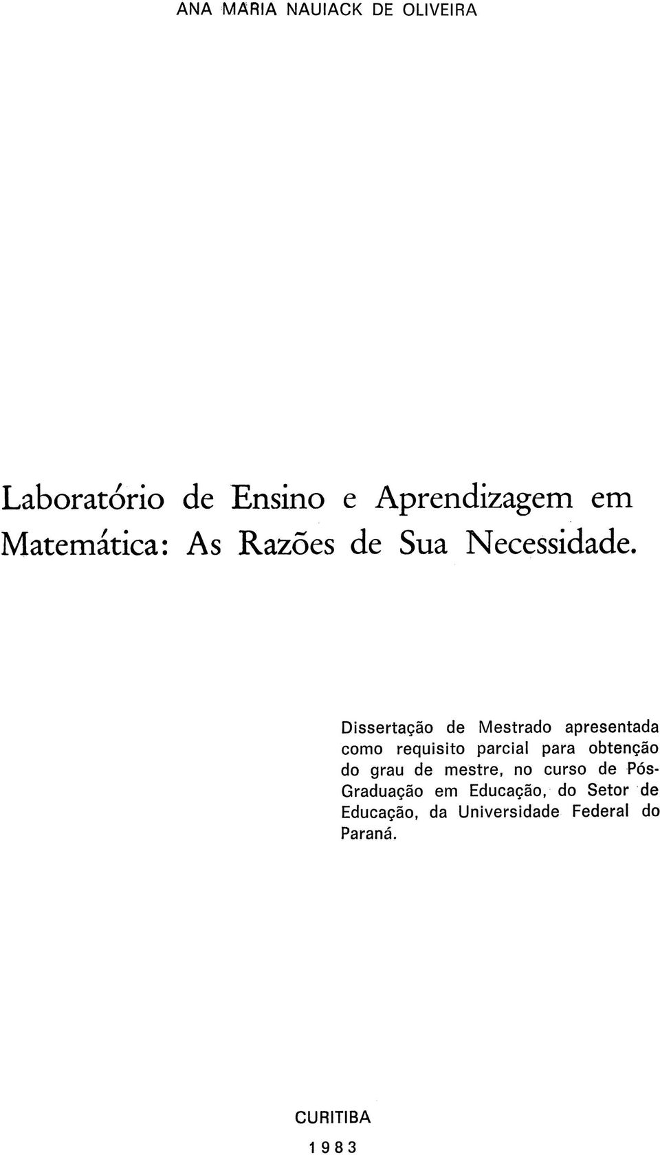 Dissertação de Mestrado apresentada como requisito parcial para obtenção do