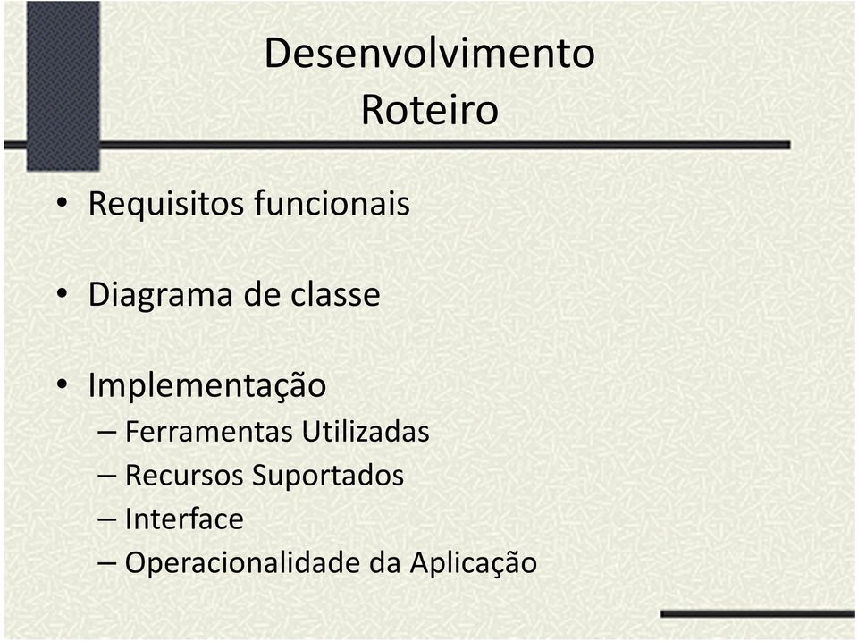 Ferramentas Utilizadas Recursos