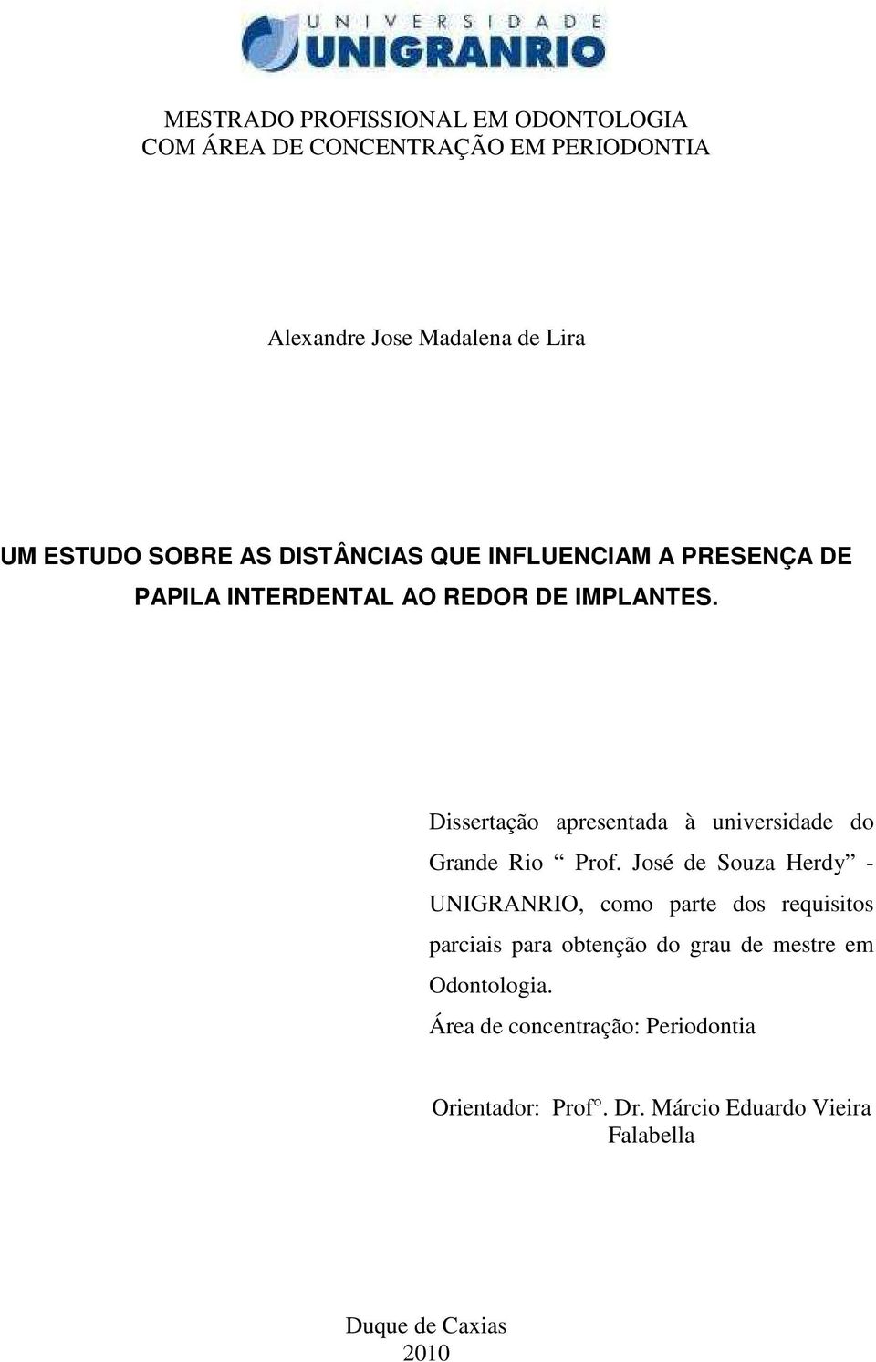 Dissertação apresentada à universidade do Grande Rio Prof.